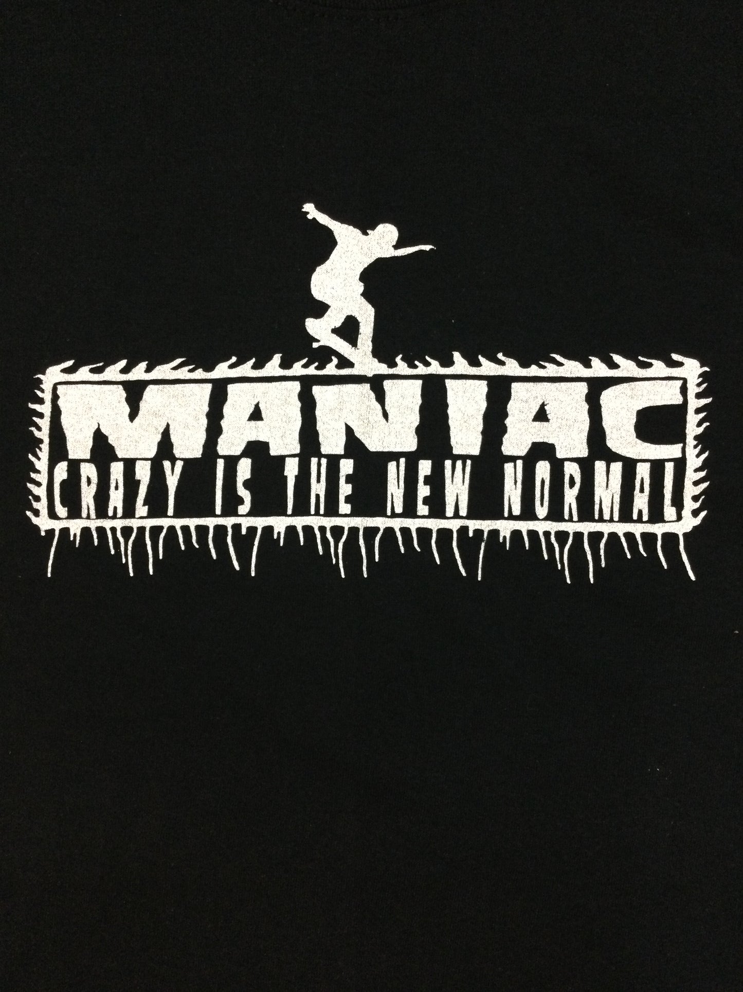 Maniac - crazy is the new normal -T-shirt